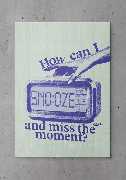 Snooze The Moment