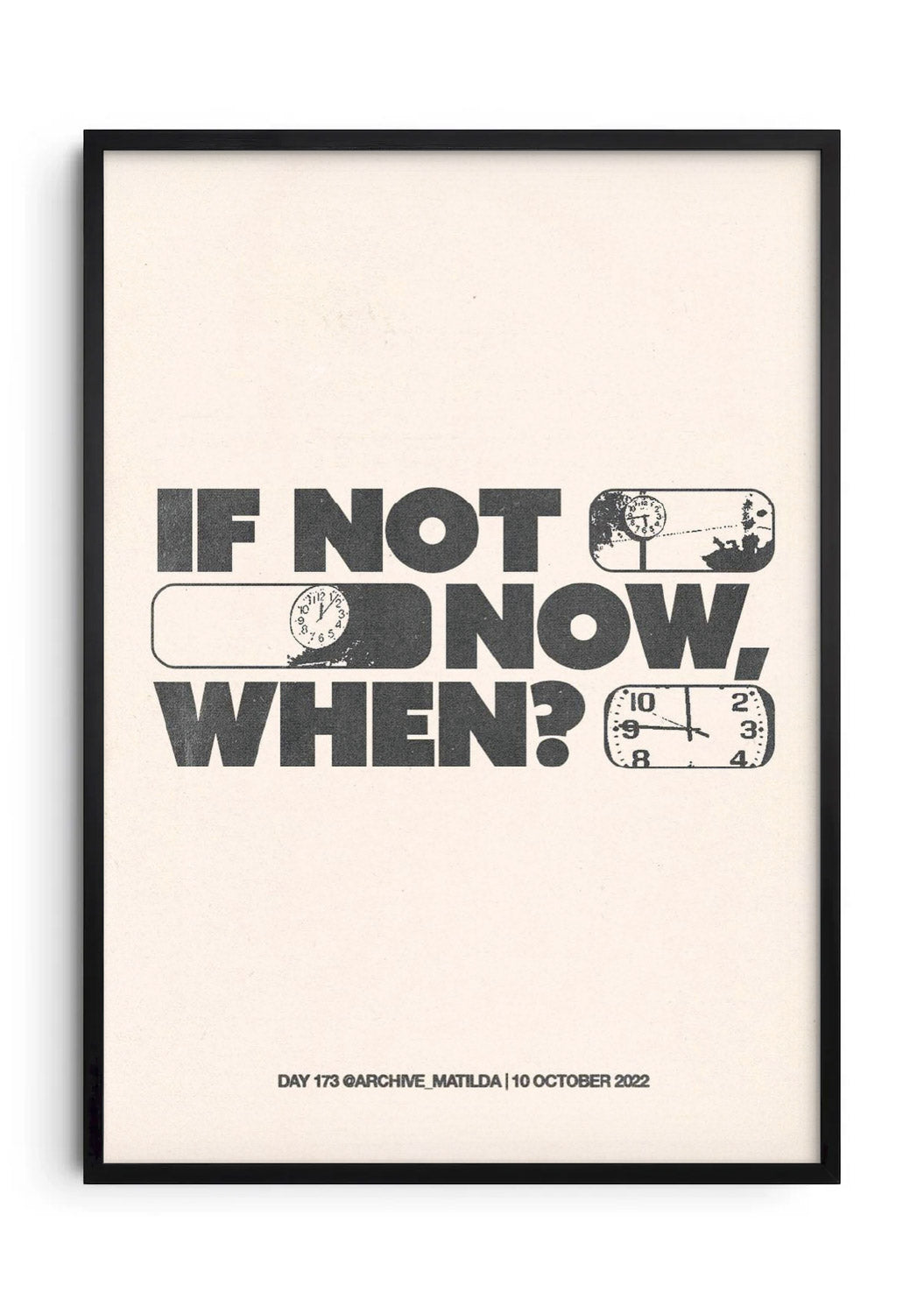 If Not Now, When?