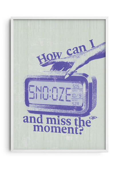 Snooze The Moment